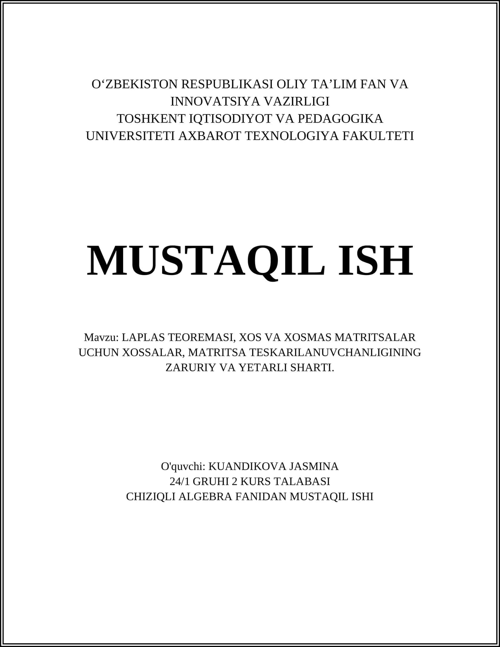 LAPLAS TEOREMASI, XOS VA XOSMAS MATRITSALAR UCHUN XOSSALAR, MATRITSA TESKARILANUVCHANLIGINING ZARURIY VA YETARLI SHARTI