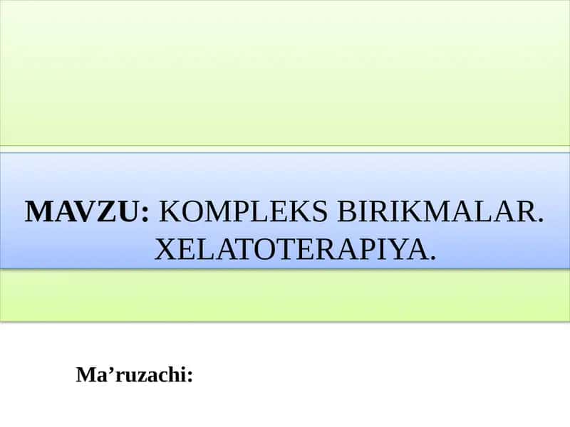 Kompleks birikmalar. Xelatoterapiya