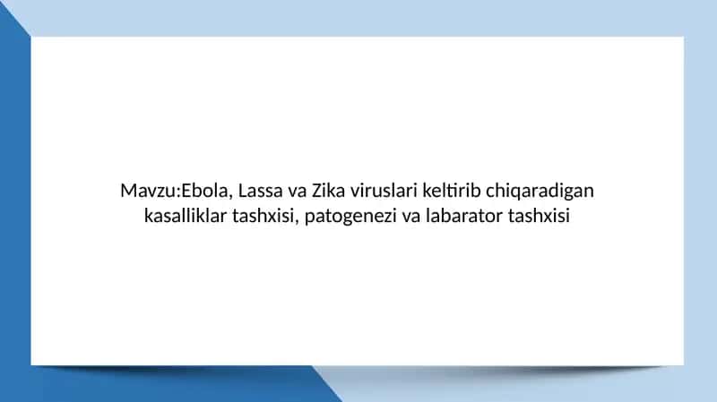 Ebola, Lassava, Zika virusi