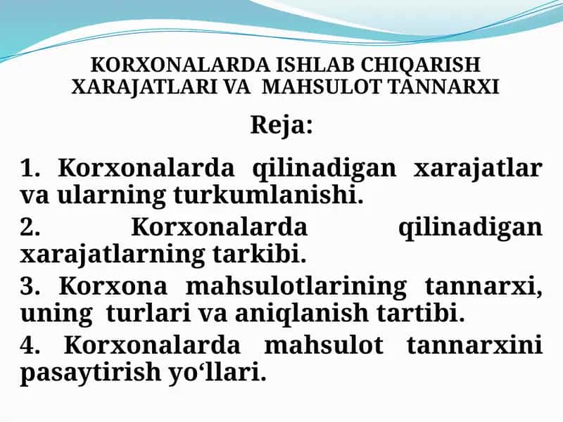 KORXONALARDA ISHLAB CHIQARISH XARAJATLARI VA  MAHSULOT TANNARXI