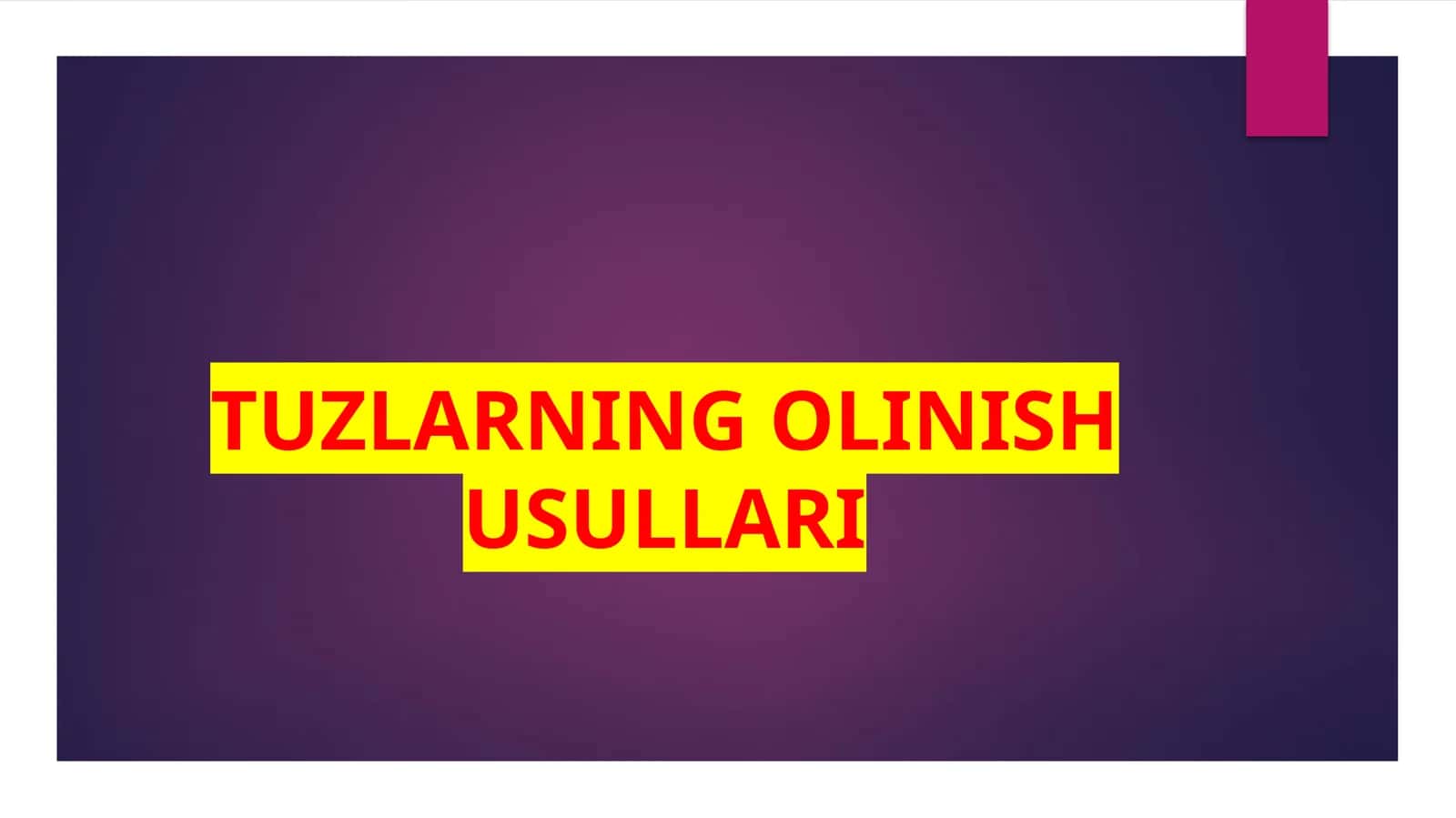 TUZLARNING OLINISH USULLARI