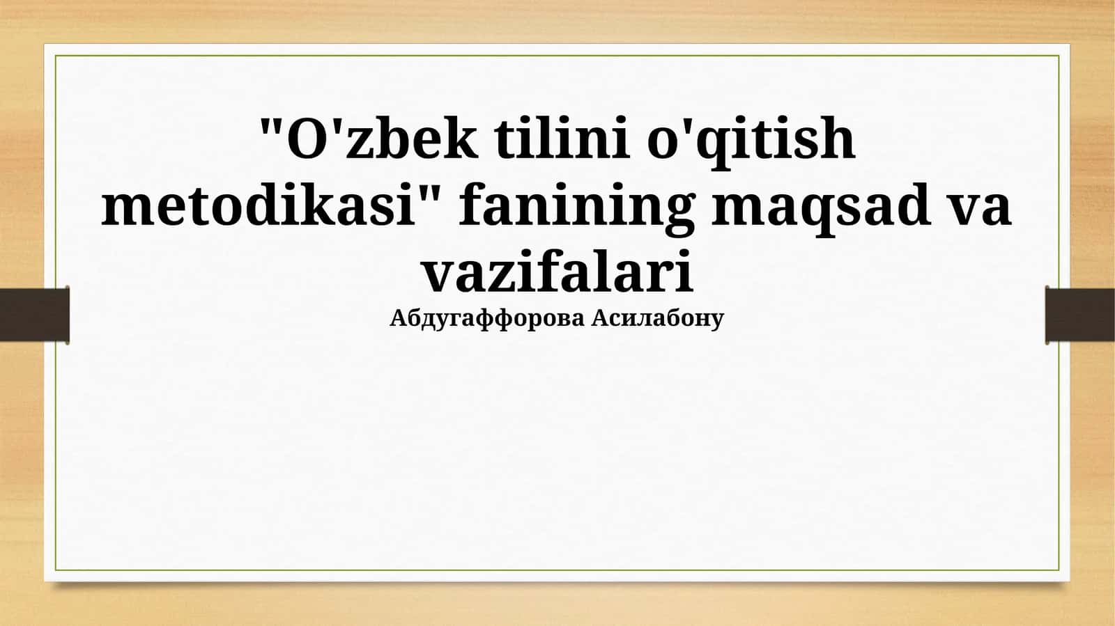 O'zbek tilini o'qitish metodikasi