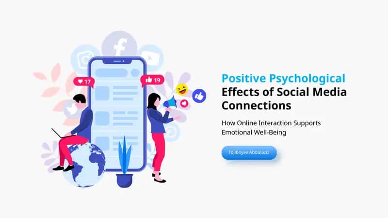 Positive Psychological Effects of Social Media Connections