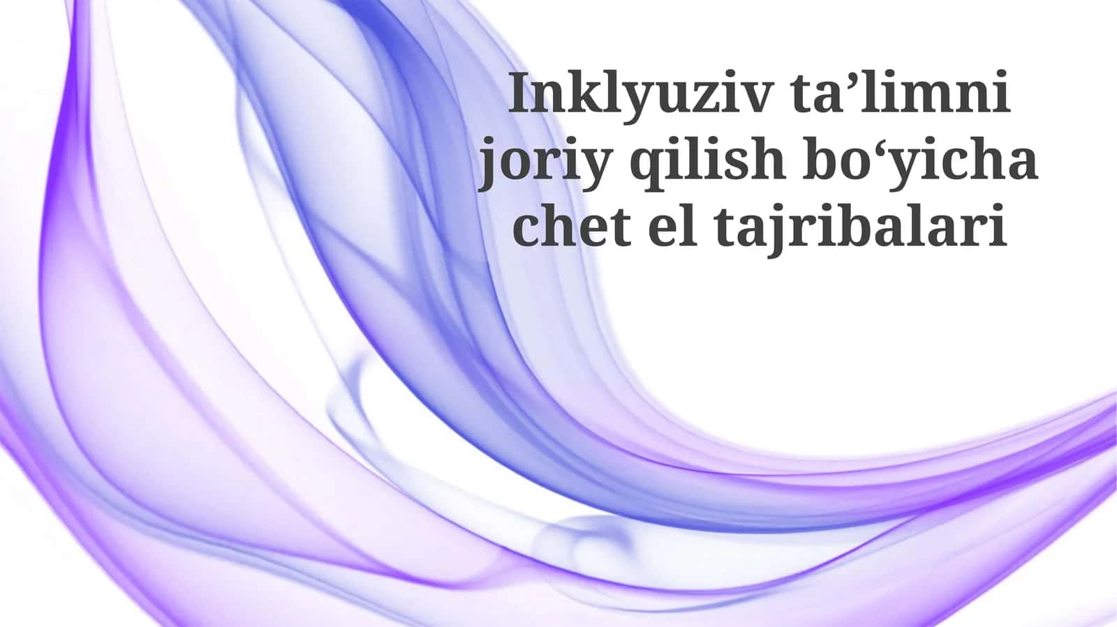 Inklyuziv ta'limni joriy etishdagi xorijiy tajribalar