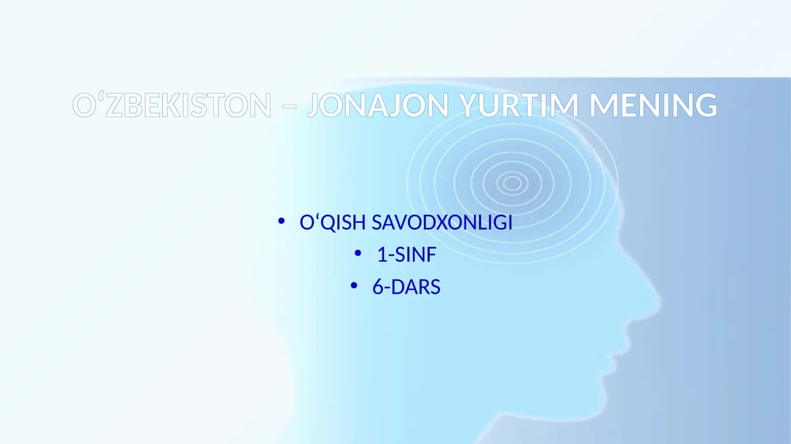 O‘qish savodxonligi 1-sinf 6-dars