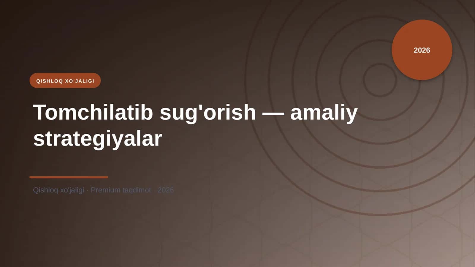 Tomchilatib sug'orish — amaliy strategiyalar