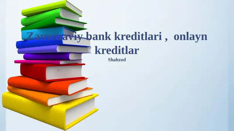 Zamonaviy bank kreditlari, onlayn kreditlar