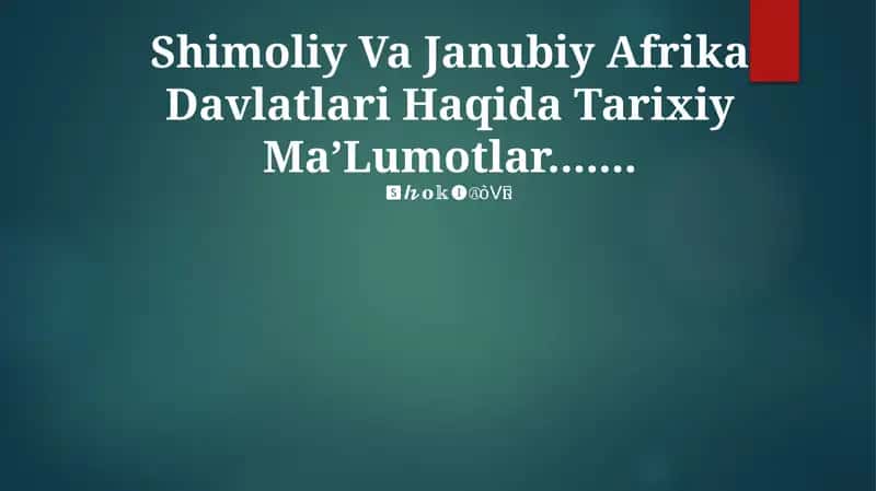 Shimoliy Va Janubiy Afrika Davlatlari Haqida Tarixiy MaʼLumotlar