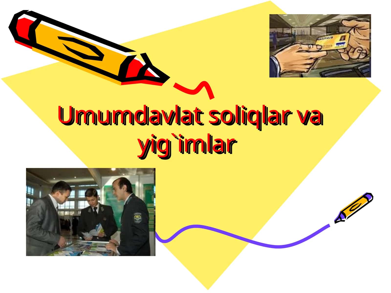 Umumdavlat soliqlarva yig`imlar
