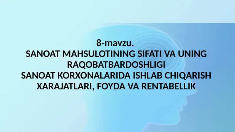 SANOAT MAHSULOTINING SIFATI VA UNING RAQOBATBARDOSHLIGI