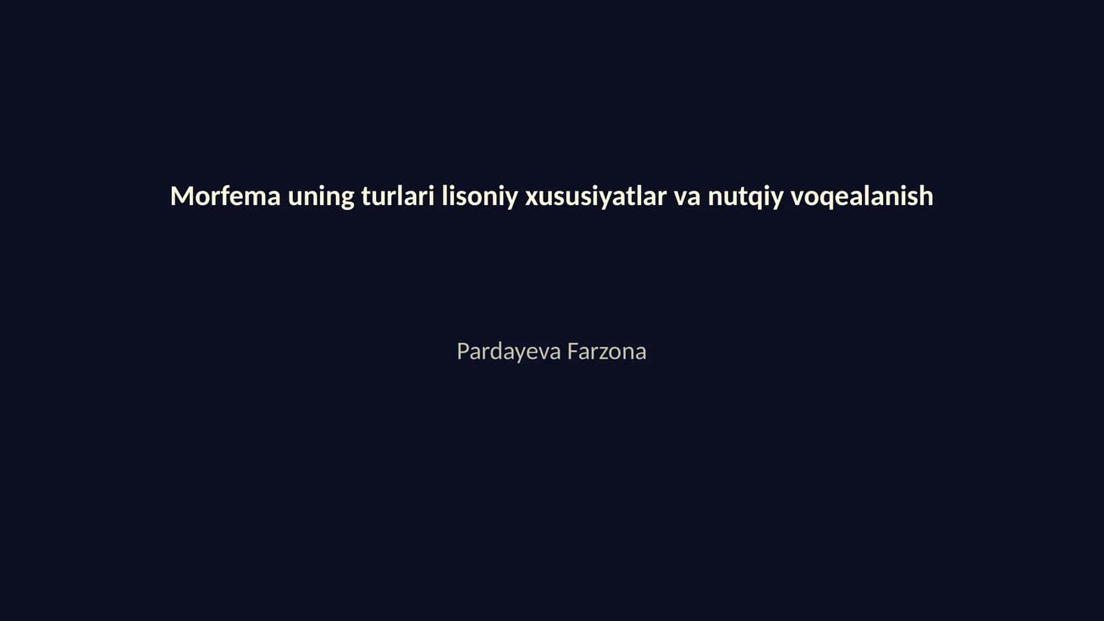 Morfema uning turlari lisoniy xususiyatlar va nutqiy voqealanish