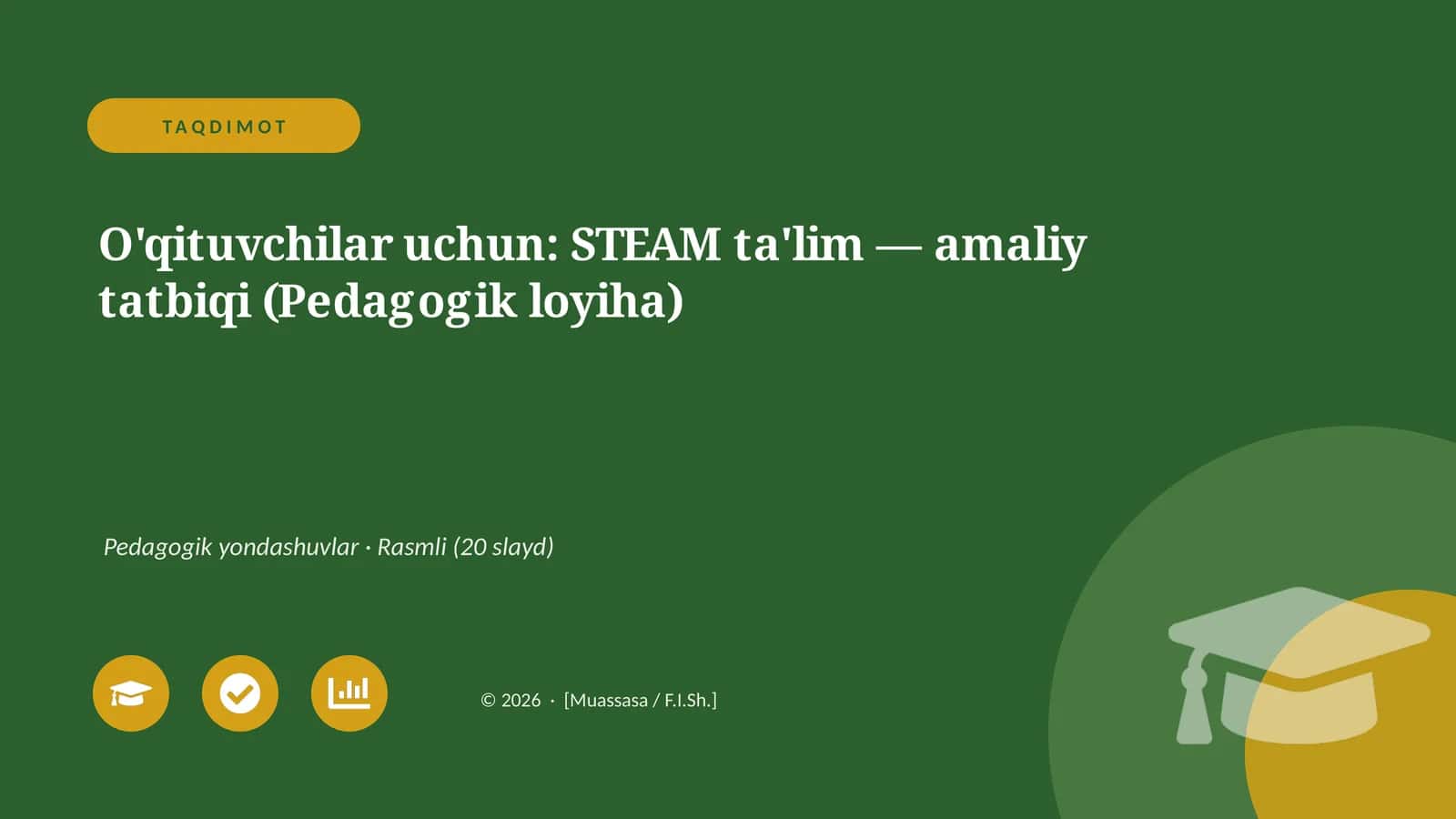 STEAM ta'lim - amaliy tatbiqi (Pedagogik loyiha)