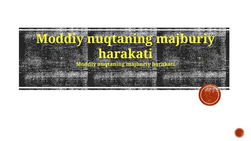 Moddiy nuqtaning majburiy harakati