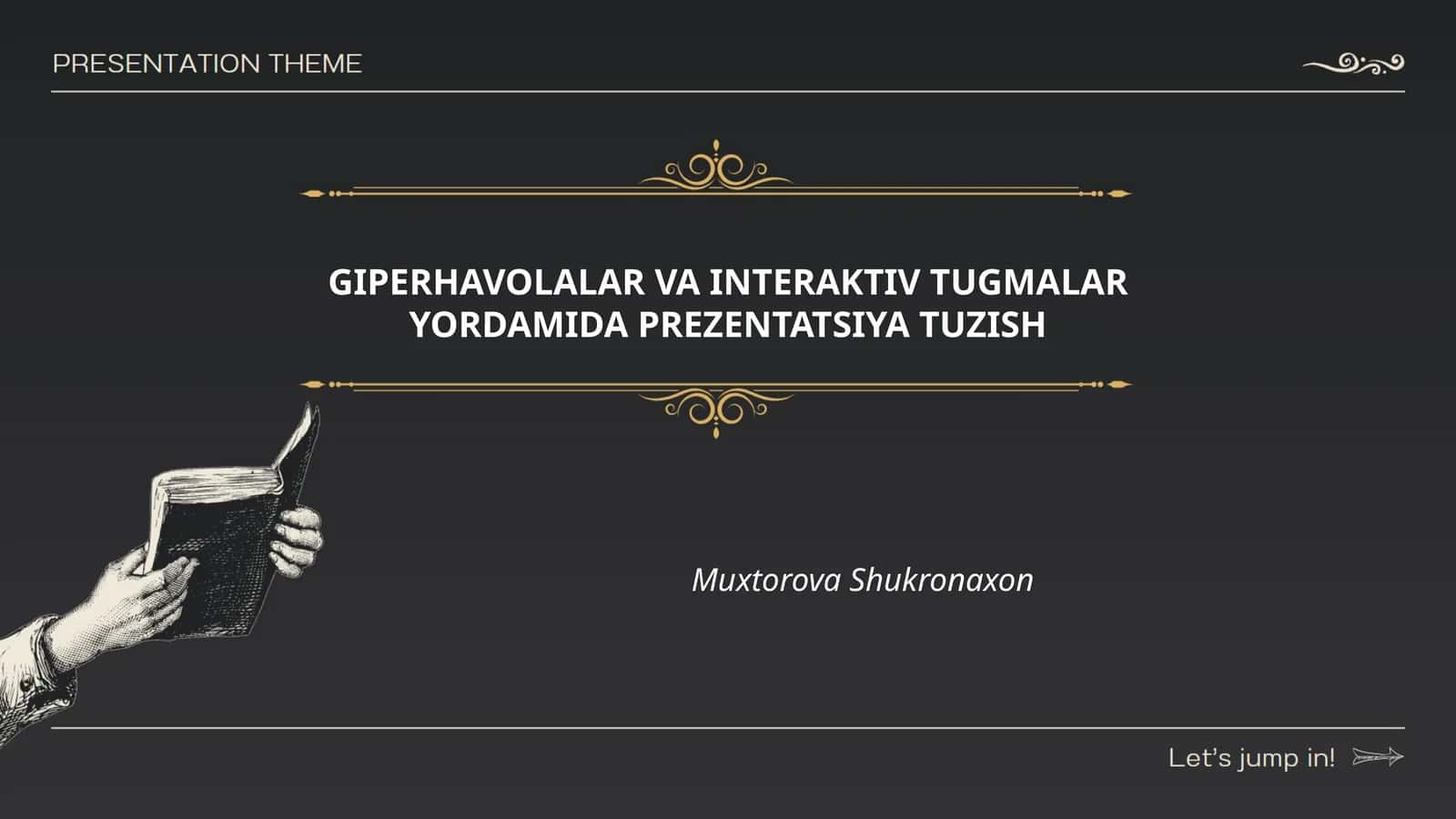 GIPERHAVOLALAR VA INTERAKTIV TUGMALAR YORDAMIDA PREZENTATSIYA TUZISH