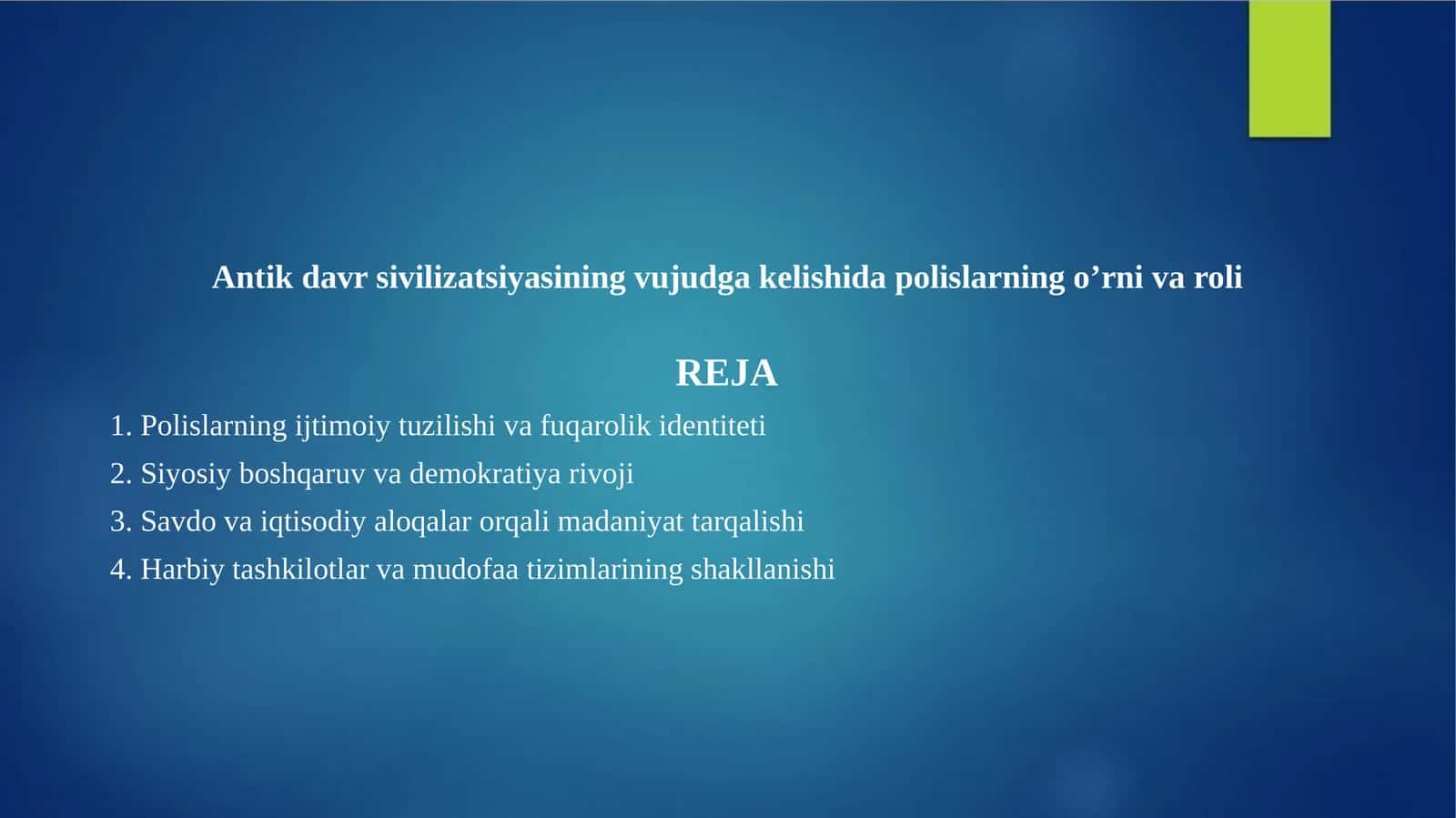 Antik davr sivilizatsiyasining vujudga kelishida polislarning oʼrni va roli