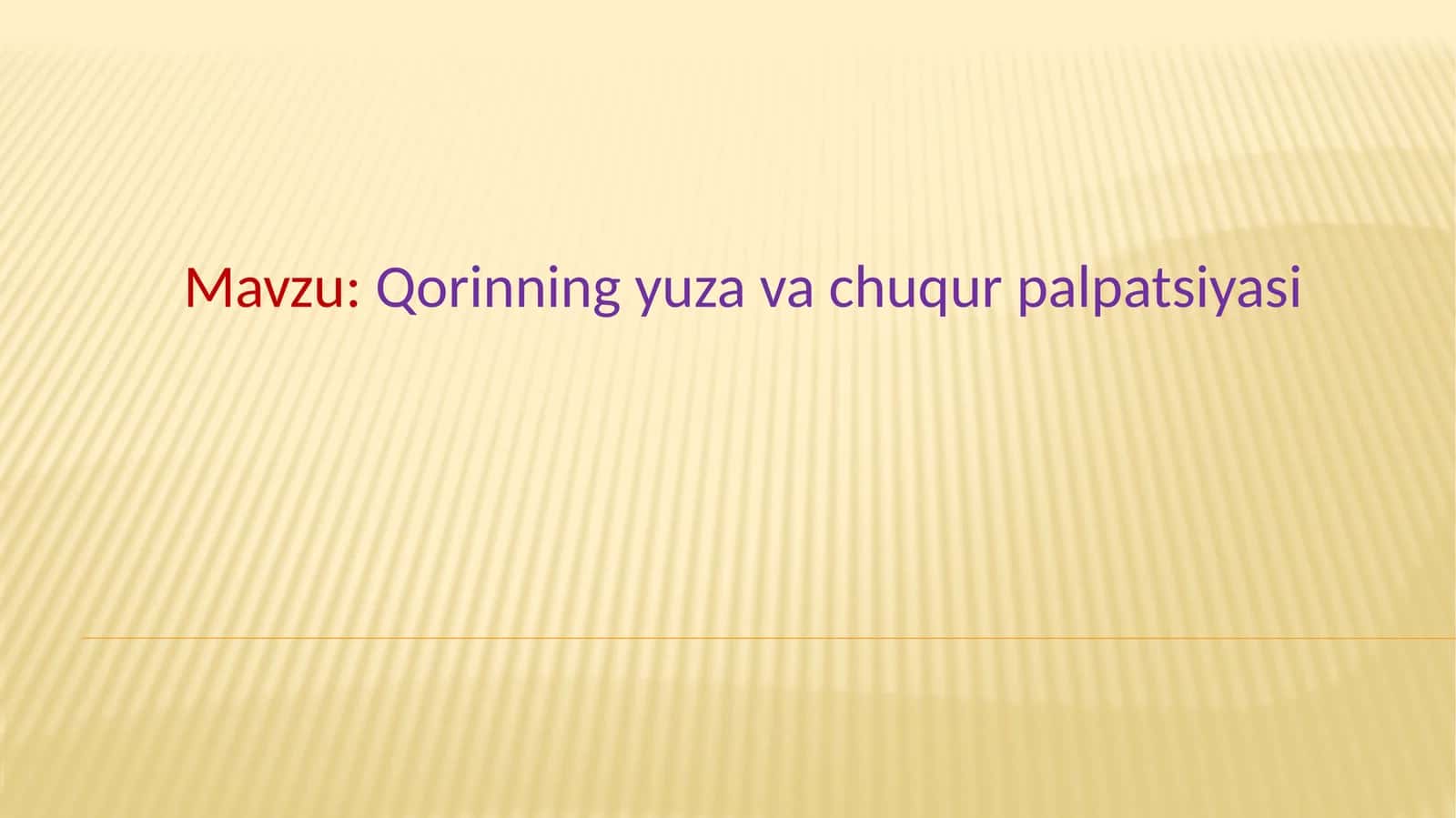 Qorinning yuzava chuqur palpatsiyasi