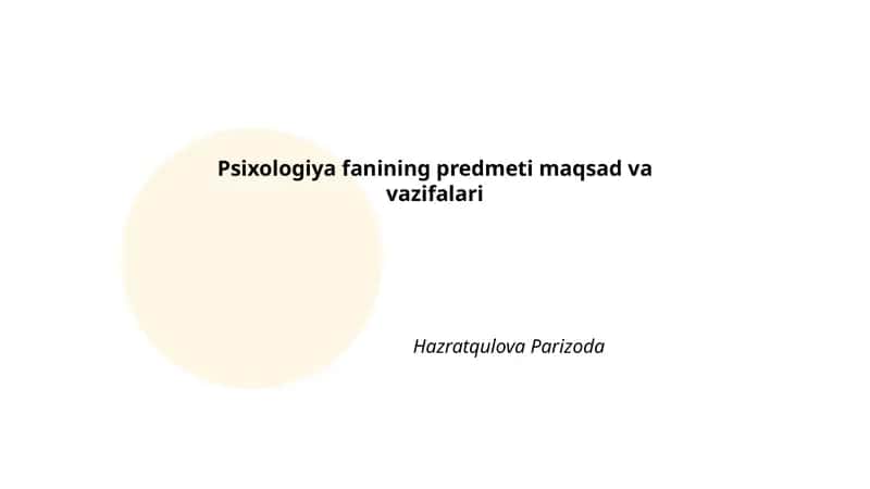Psixologiya fanining predmeti maqsad va vazifalari