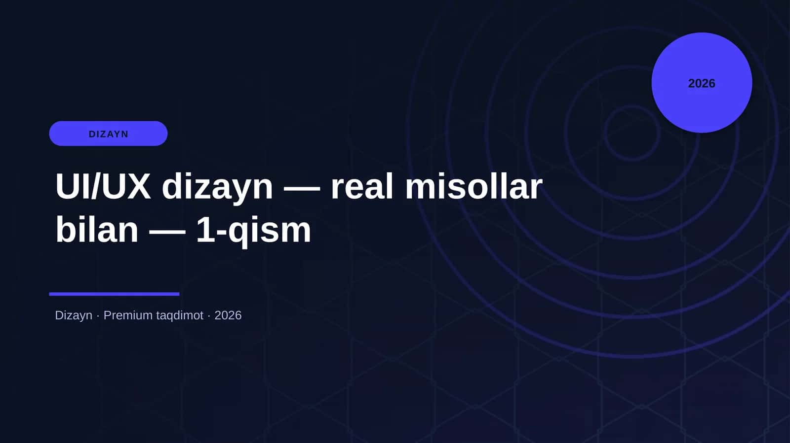 UI/UX dizayn — real misollar bilan — 1-qism