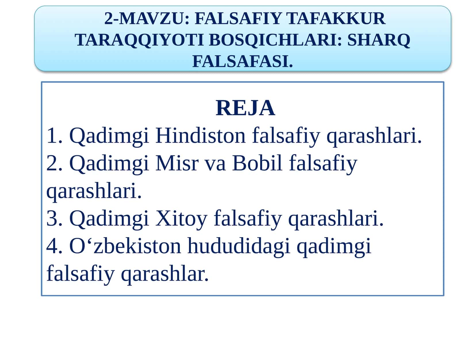 FALSAFIY TAFAKKUR TARAQQIYOTI BOSQICHLARI: SHARQ FALSAFASI.