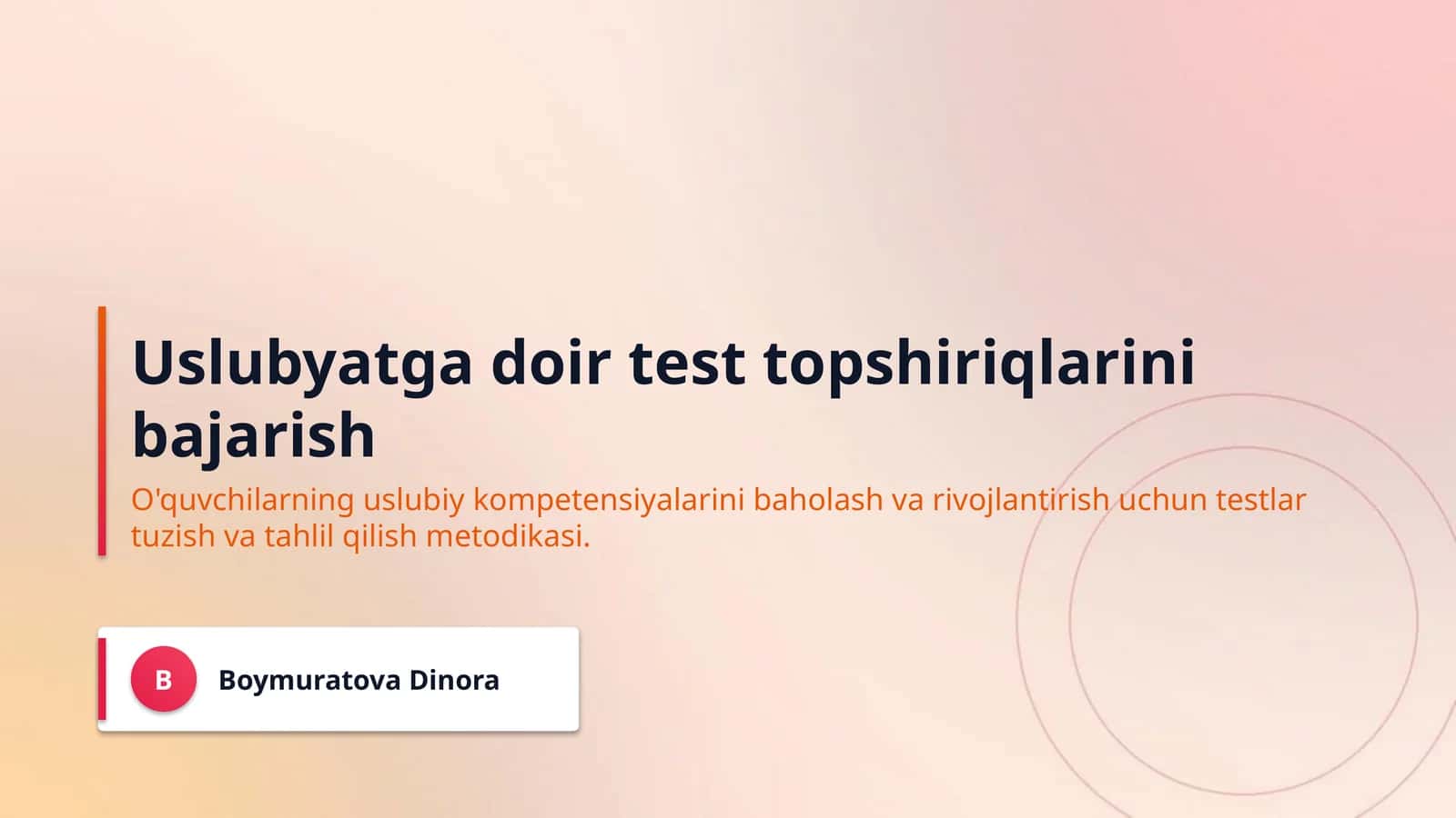 Uslubyatga doir test topshiriqlarini bajarish