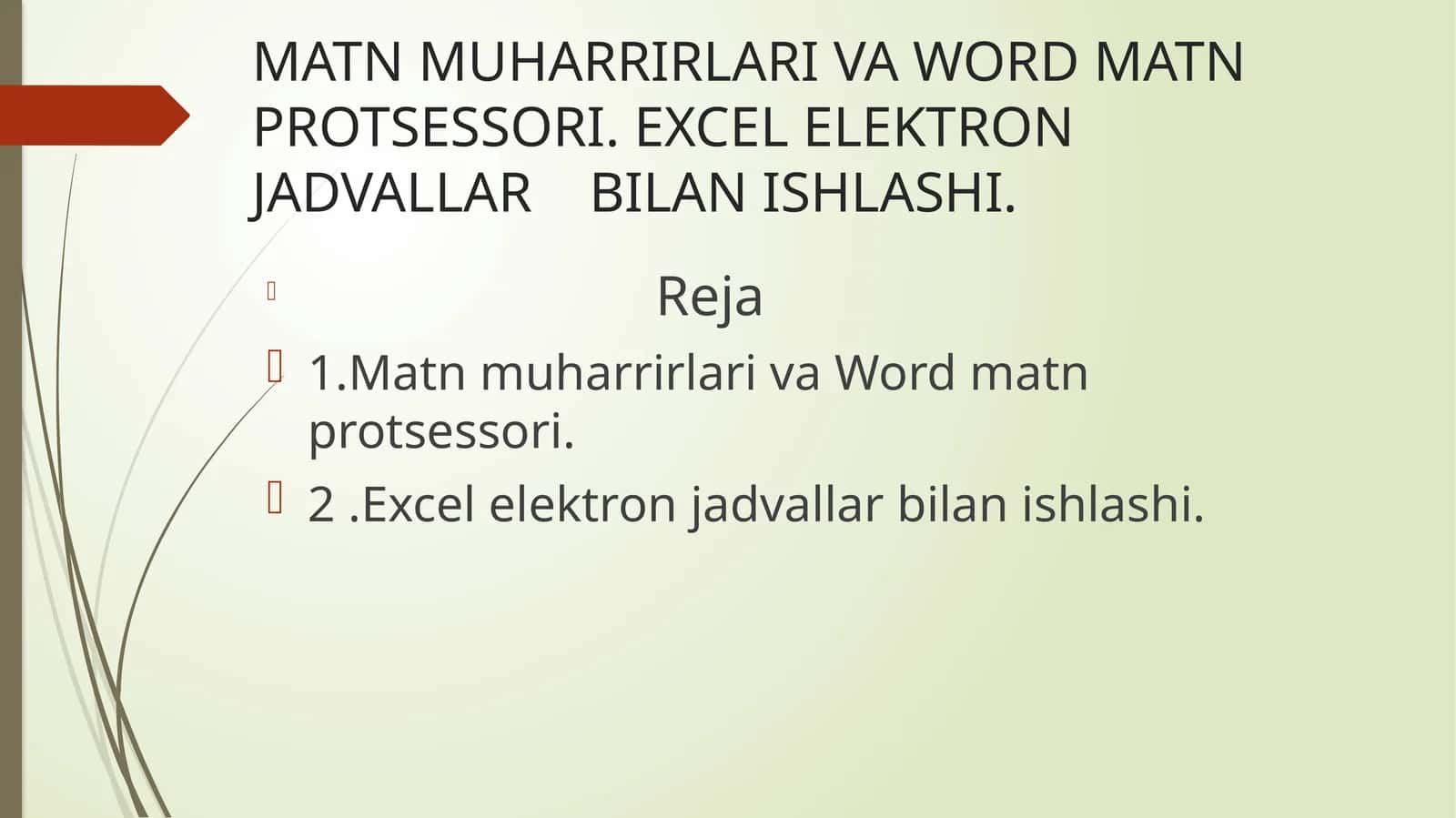 MATN MUHARRIRLARI VA WORD MATN PROTSESSORI. EXCEL ELEKTRON JADVALLAR BILAN ISHLASHI