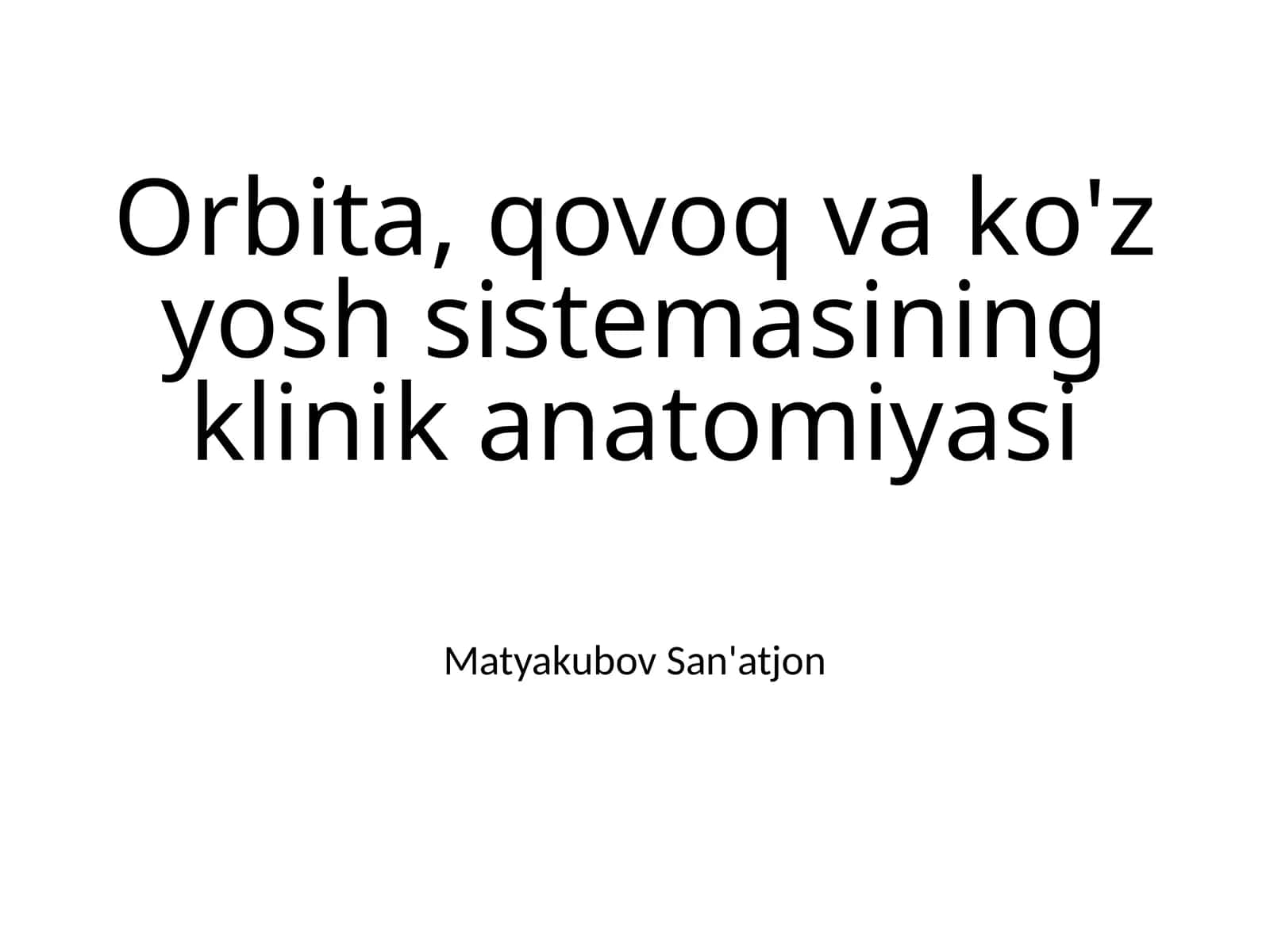 Orbita, qovoq va ko'z yosh sistemasining klinik anatomiyasi