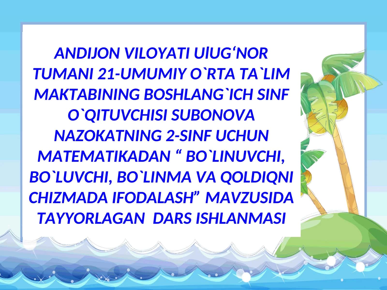 "Bo'linuvchi, bo'luvchi, bo'linma va qoldiqni chizmada ifodalash"