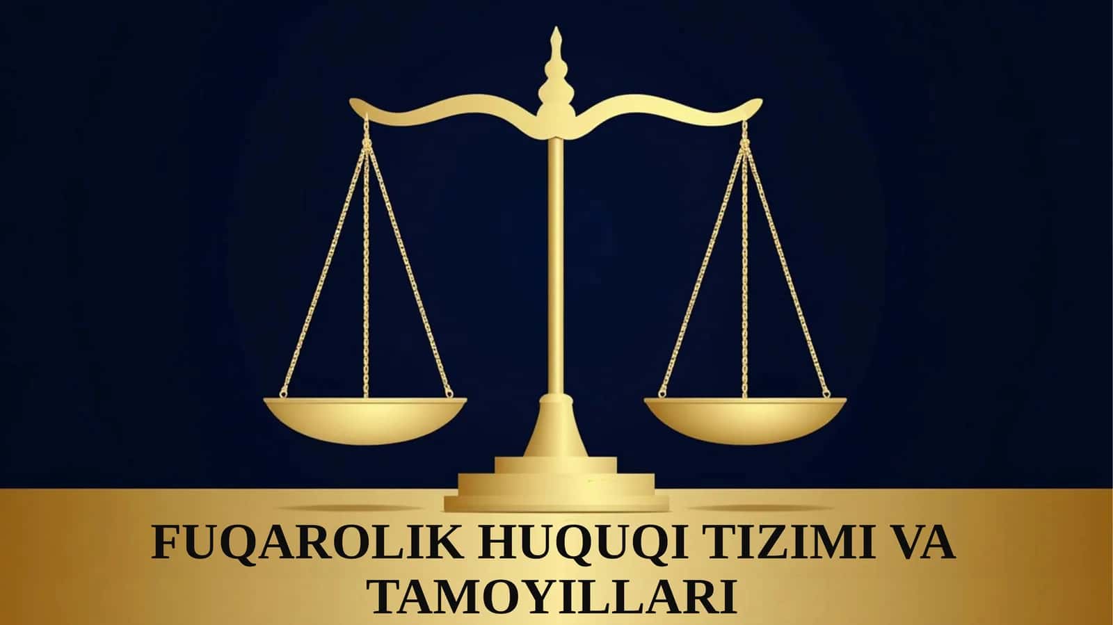 FUQAROLIK HUQUQI TIZIMI VA TAMOYILLARI
