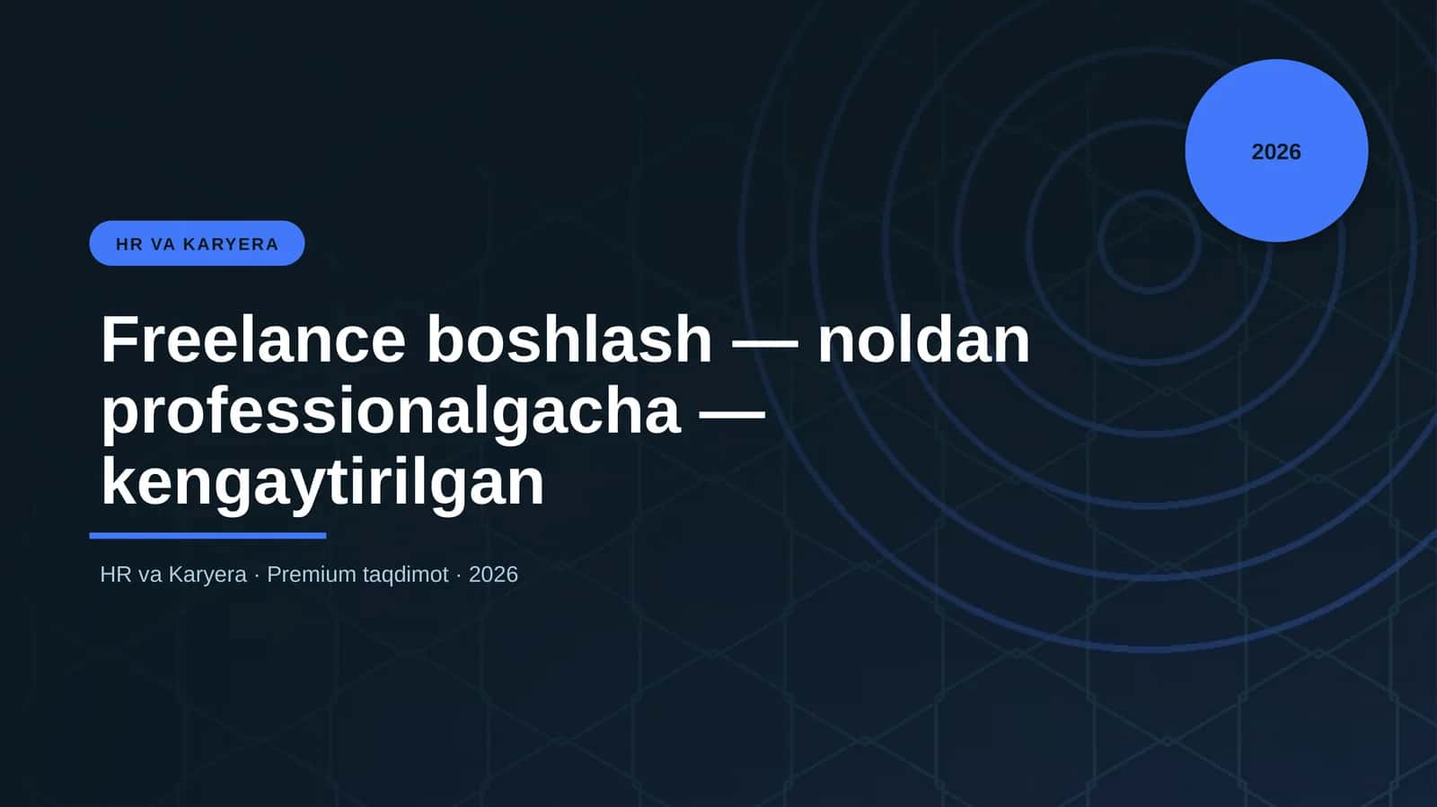 Freelance boshlash — noldan professionalgacha — keng
