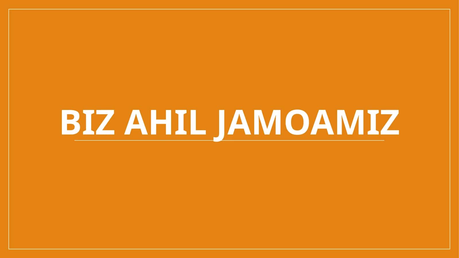BIZ AHIL JAMOAMIZ