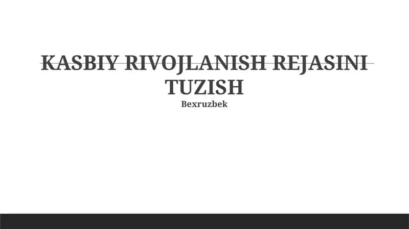 KASBIY RIVOJLANISH REJASINI TUZISH