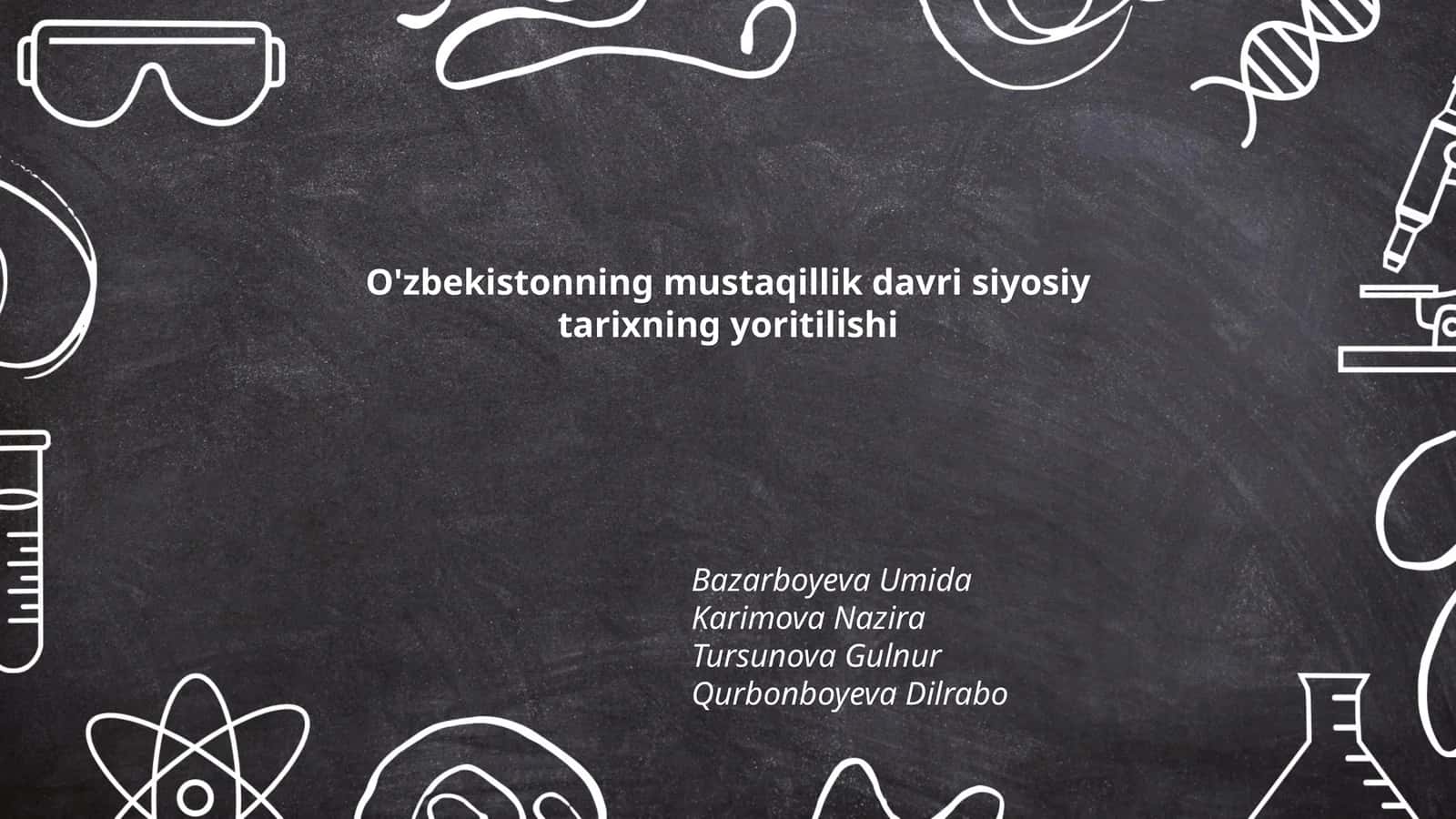 O'zbekistonning mustaqillik davri siyosiy tarixning yoritilishi