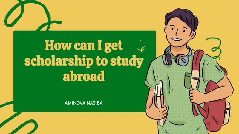How can I get scholarship to study abroad