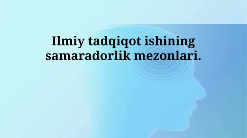 Ilmiy tadqiqot ishlarining samaradorlik mezonlari