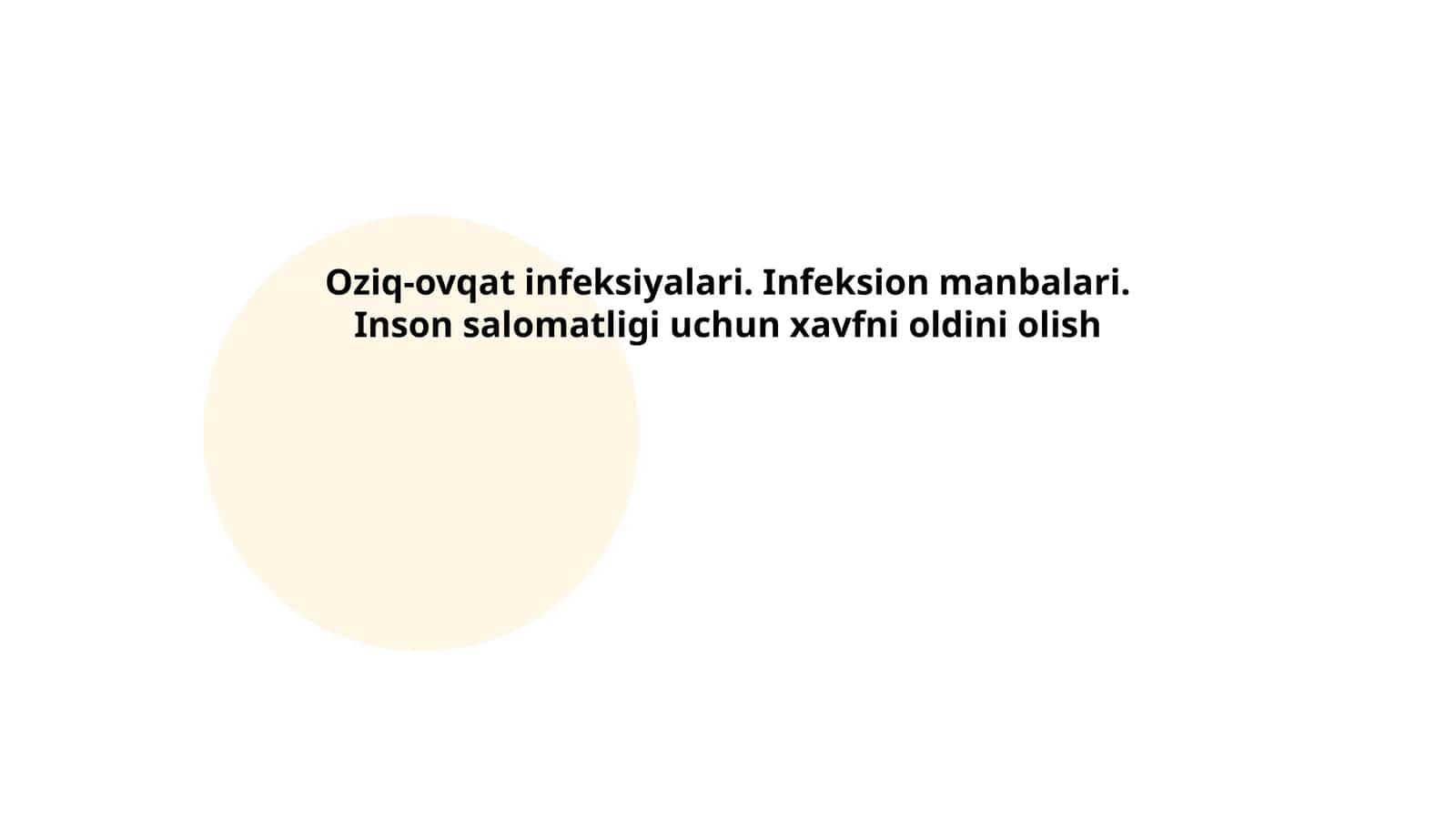 Oziq-ovqat infeksiyalari. Infeksion manbalari. Inson salomatligi uchun xavfni oldini olish