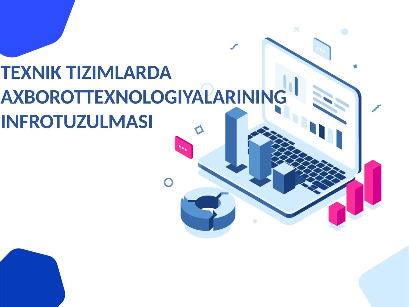 TEXNIK TIZIMLARDA AXBOROTTEXNOLOGIYALARINING INFROTUZULMASI