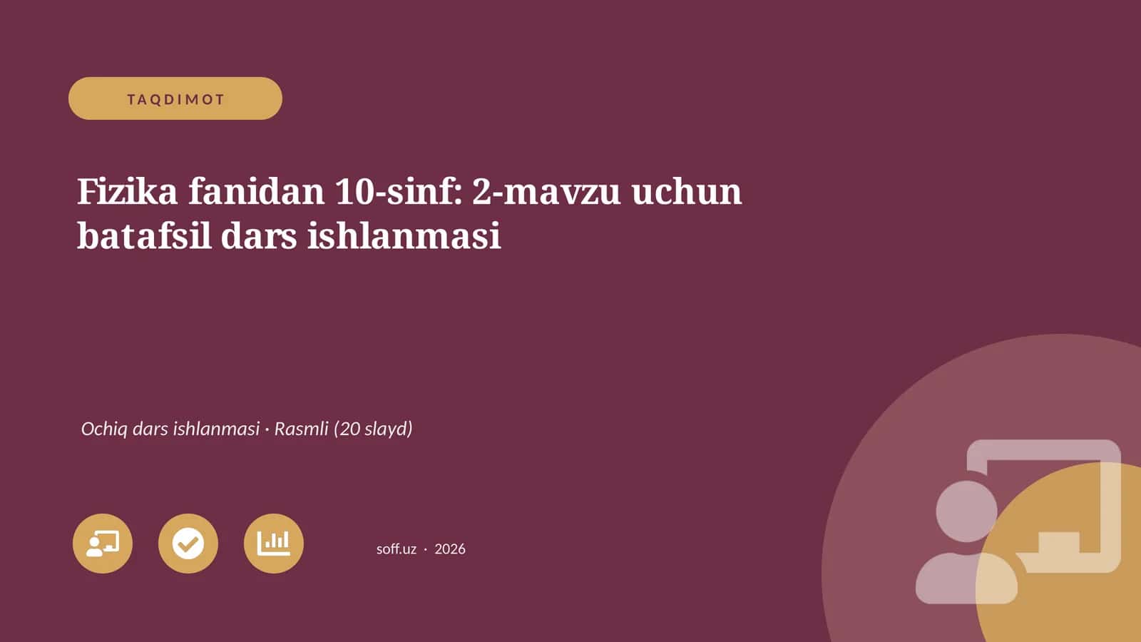 Fizika fanidan 10-sinf: 2-mavzu uchun batafsil dars ishlanmasi