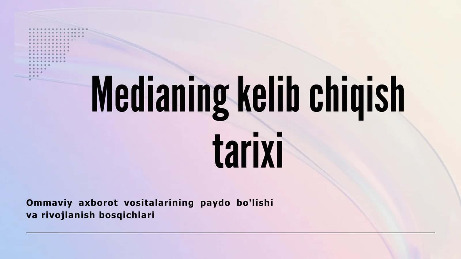 Medianing kelib chiqish tarixi