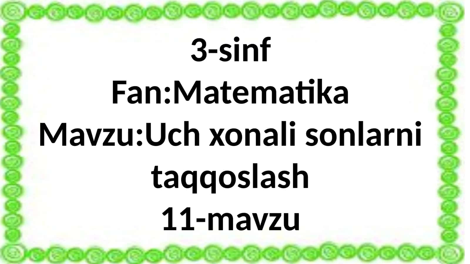 3-sinf Matematika Uch xonali sonlarni taqqoslash dars taqdimoti