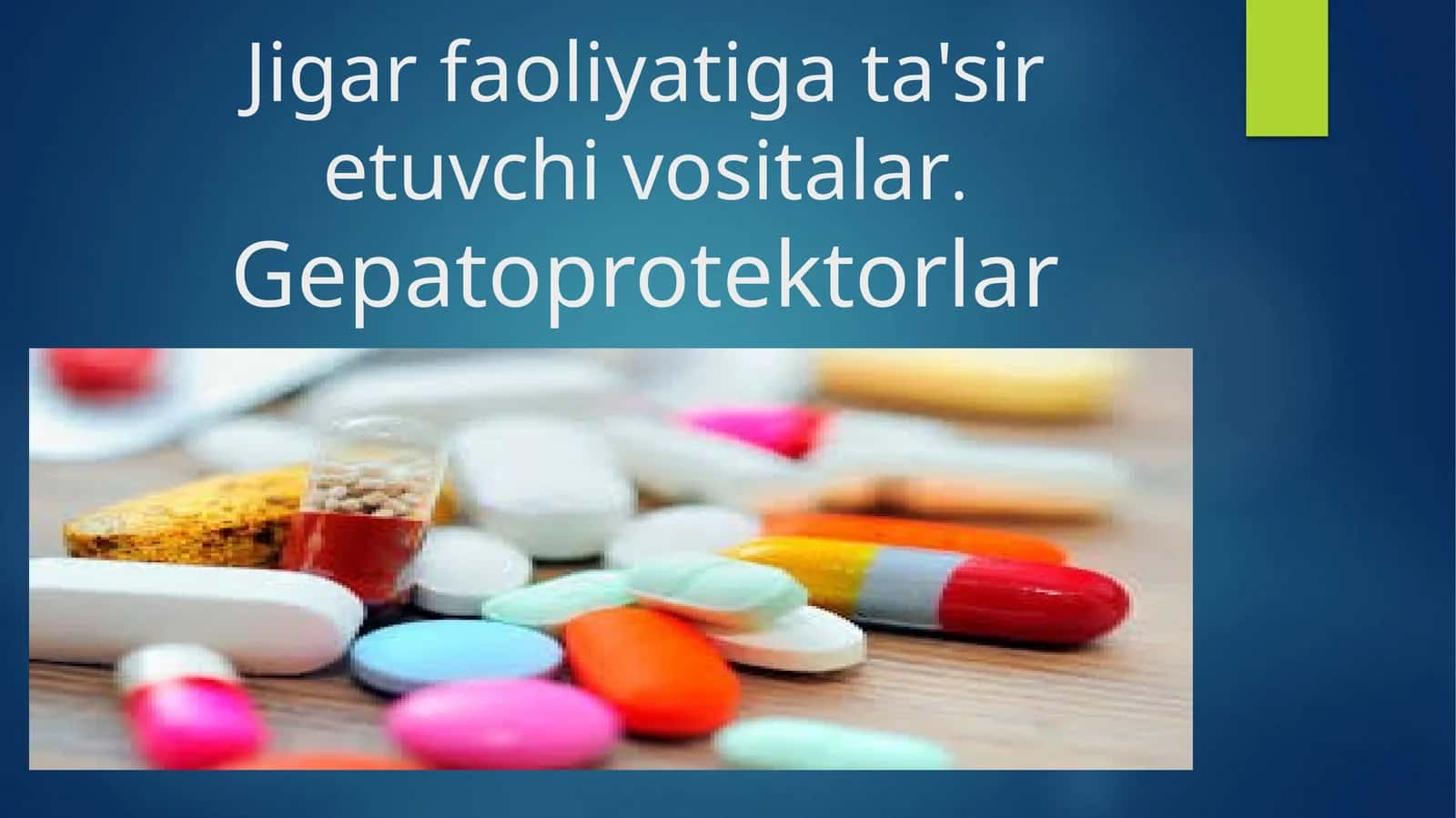 Jigar faoliyatiga ta'sir etuvchi vositalar. Gepatoprotektorlar