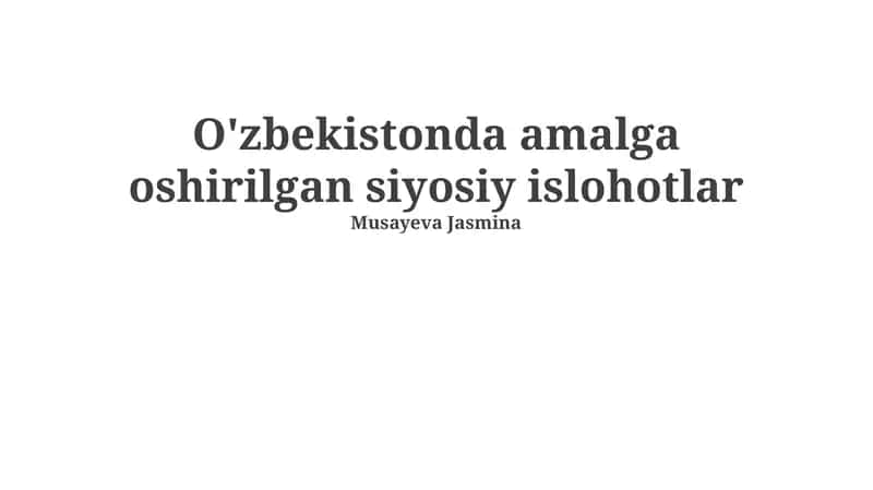O'zbekistonda amalga oshirilgan siyosiy islohotlar