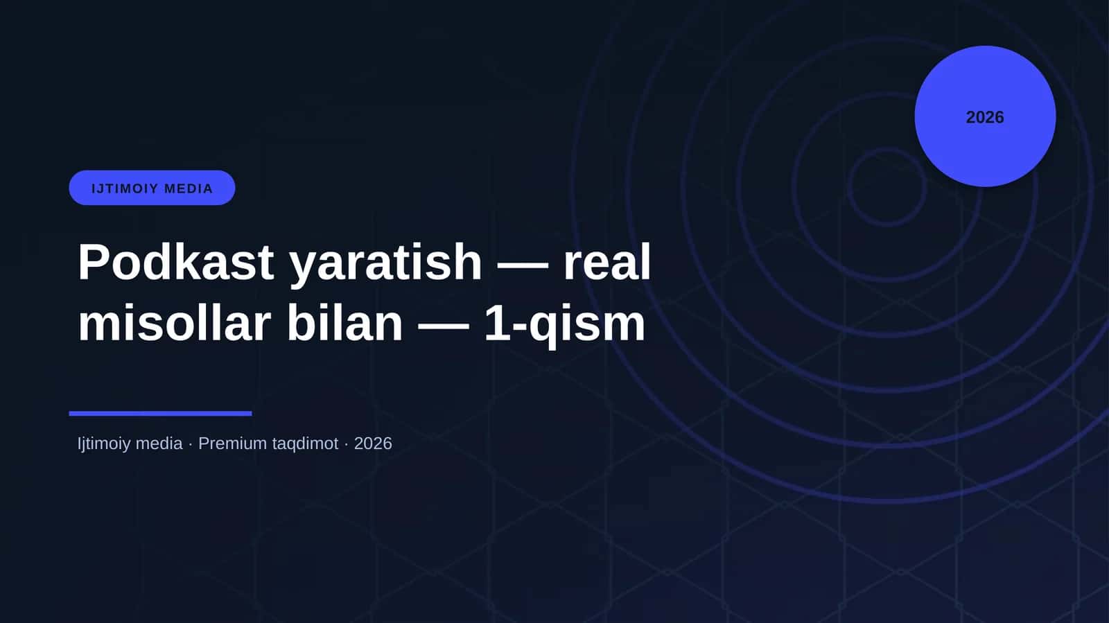 Podkast yaratish — real misollar bilan — 1-qism