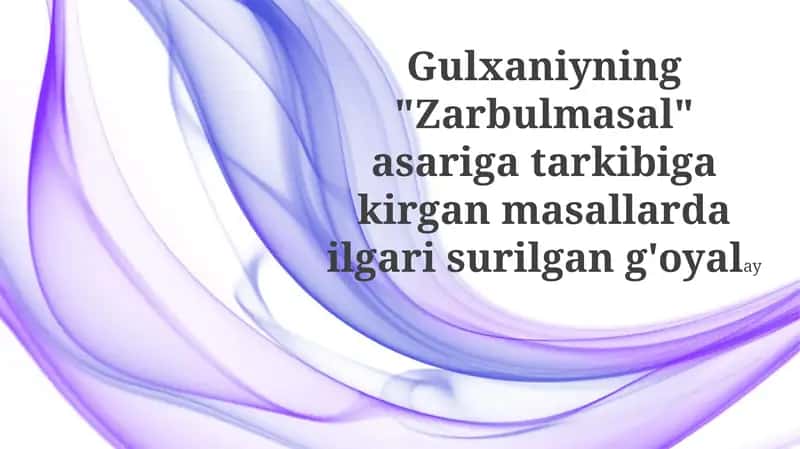 Gulxaniyning "Zarbulmasal"