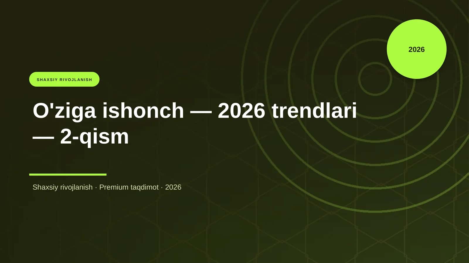 O'ziga ishonch — 2026 trendlari — 2-qism