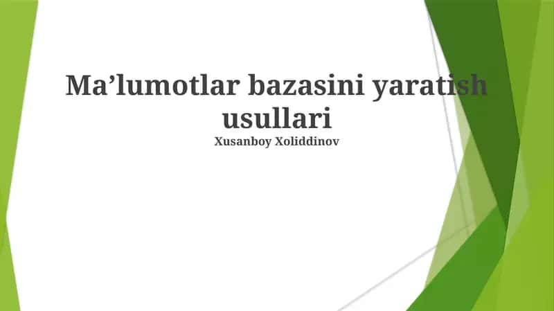 Ma’lumotlar bazasini yaratish usullari
