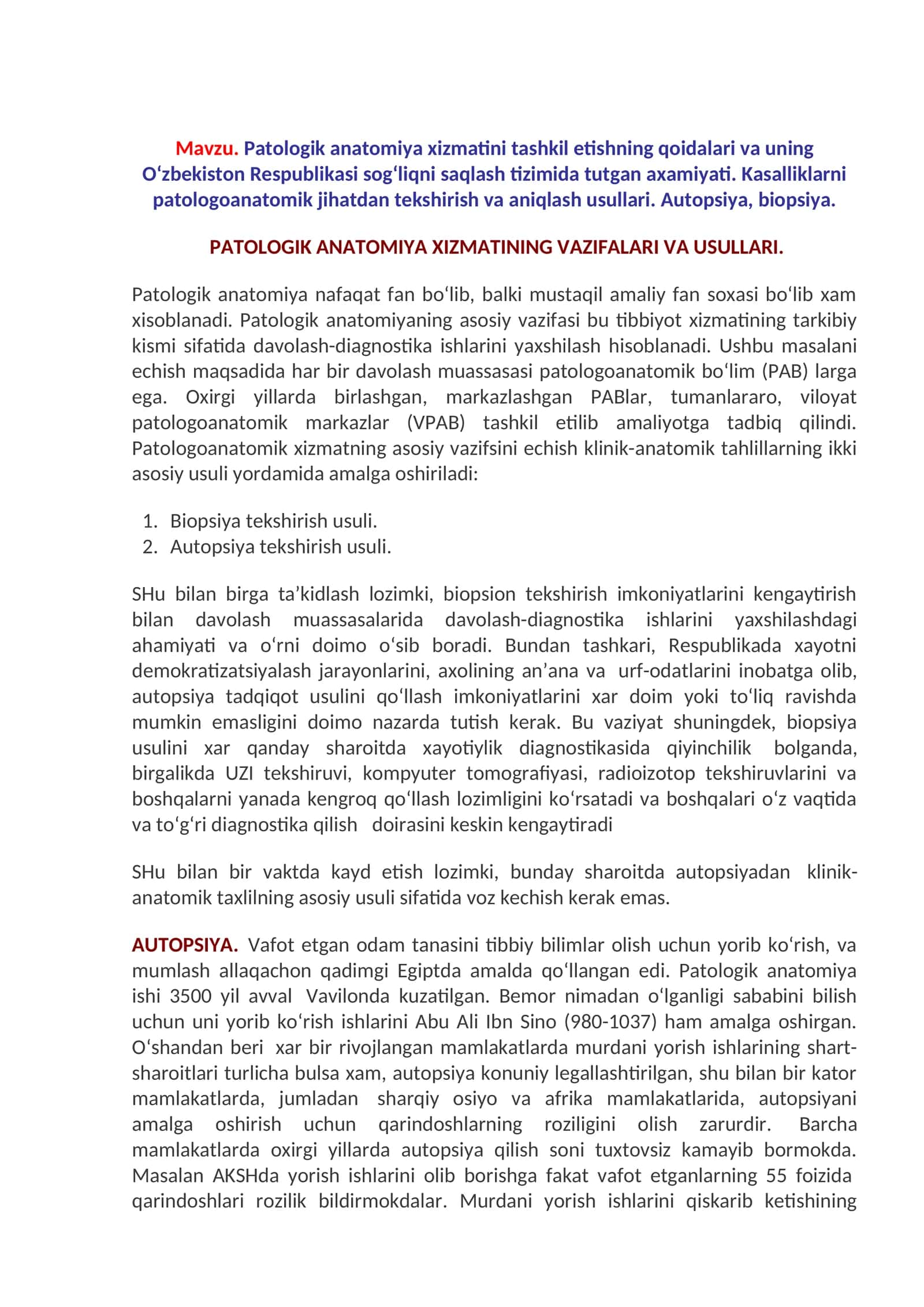 Patologik anatomiya xizmatini tashkil etishning qoidalari va uning O‘zbekiston Respublikasi sog‘liqni saqlash tizimida tutgan axamiyati. Kasalliklarni patologoanatomik jihatdan tekshirish va aniqlash usullari. Autopsiya, biopsiya