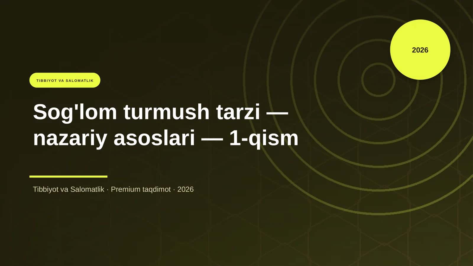 Sog'lom turmush tarzi — nazariy asoslari — 1-qism
