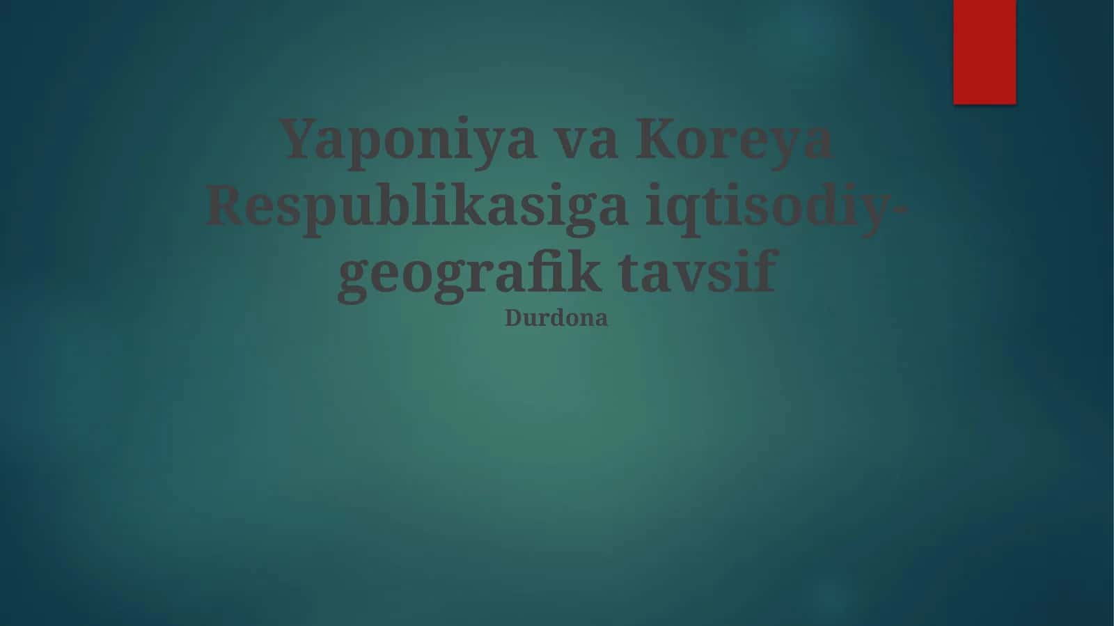 Yaponiya va Koreya Respublikasiga iqtisodiy-geografik tavsif