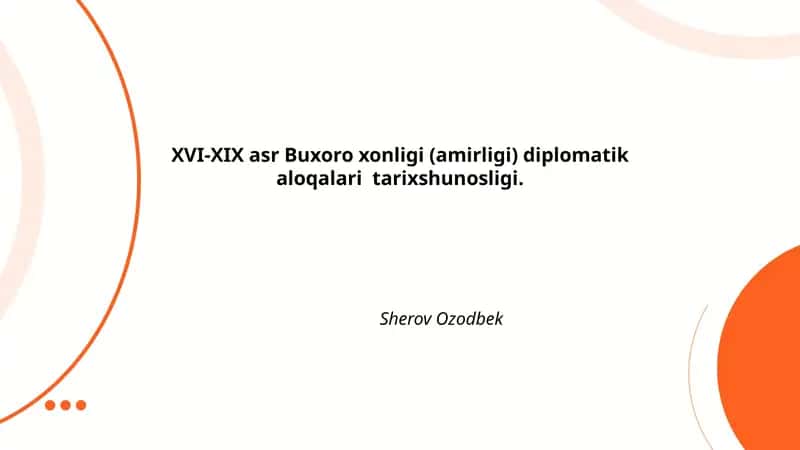XVI-XIX asr Buxoro xonligi (amirligi) diplomatik aloqalari tarixshunosligi