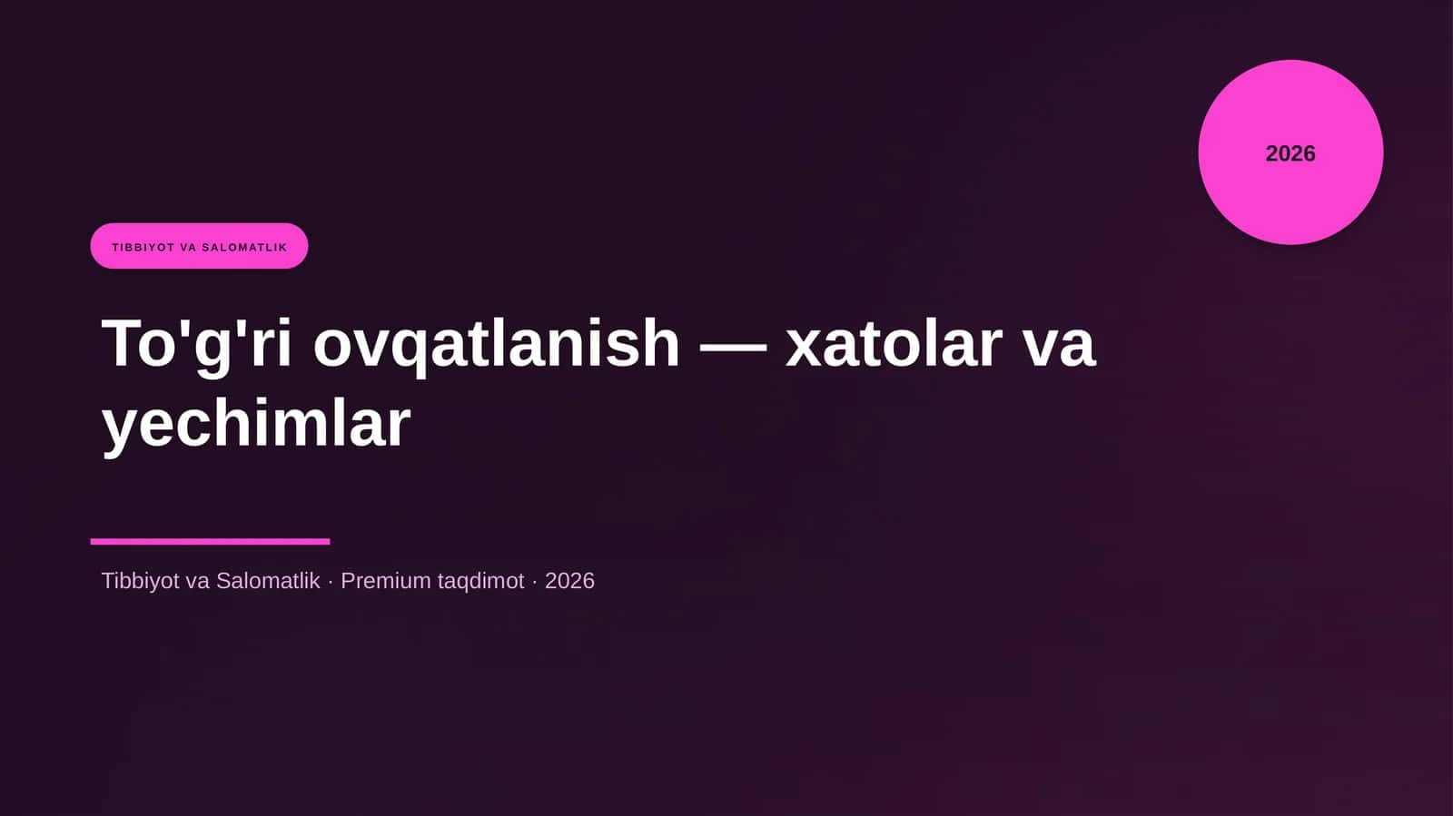 To'g'ri ovqatlanish — xatolar va yechimlar